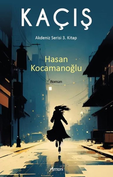 Kaçış - Akdeniz Serisi 3. Kitap Hasan Kocamanoğlu