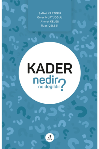 Kader Nedir Ne Değildir? Saffet Kartopu