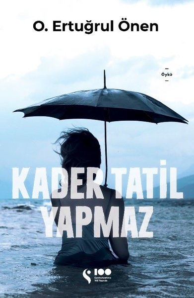 Kader Tatil Yapmaz O. Ertuğrul Önen