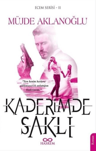 Kaderimde Saklı - Ecem Serisi 2 Müjde Aklanoğlu