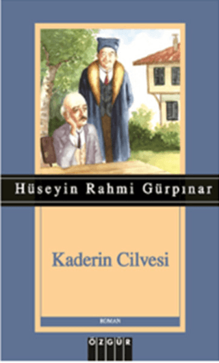 Kaderin Cilvesi Hüseyin Rahmi Gürpınar