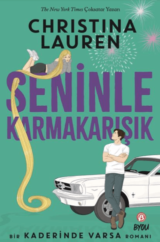 Seninle Karmakarışık - Bir Kaderinde Varsa Romanı Christina Lauren