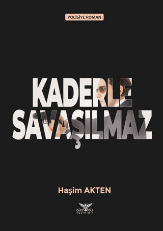 Kaderle Savaşılmaz Haşim Akten