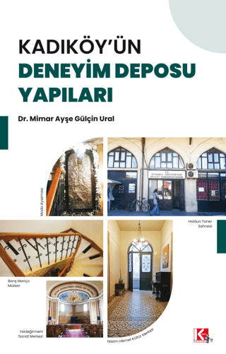 Kadıköy'ün Deneyim Deposu Yapıları Ayşe Gülçin Ural