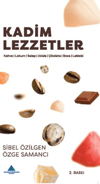 Kadim Lezzetler-1 (Ciltli) Sibel Özilgen