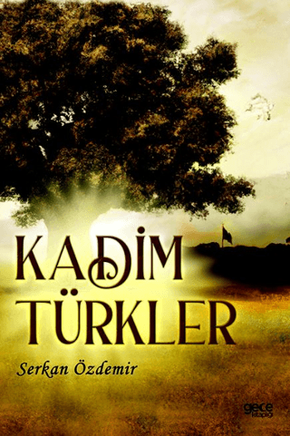 Kadim Türkler Serkan Özdemir