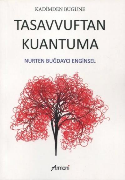 Tasavvuftan Kuantuma Nurten Buğdaycı Enginsel