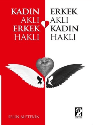 Kadın Aklı Erkek Haklı - Erkek Aklı Kadın Haklı Selin Alptekin