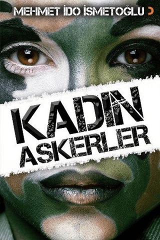 Kadın Askerler Mehmet İdo İsmetoğlu