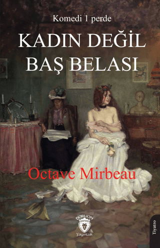 Kadın Değil Baş Belası Octave Mirbeau