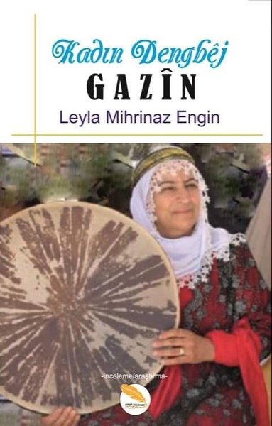 Kadın Dengbej Gazin Leyla Mihrinaz Engin