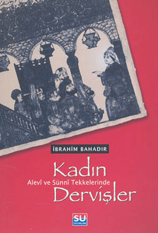 Kadın Dervişler %26 indirimli İbrahim Bahadır