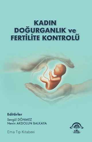 Kadın Doğurganlık ve Fertilite Kontrolü Nevin Akdolun Balkaya