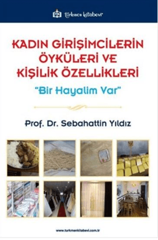 Kadın Girişimcilerin Öyküleri ve Kişilik Özellikleri Sebahattin Yıldız