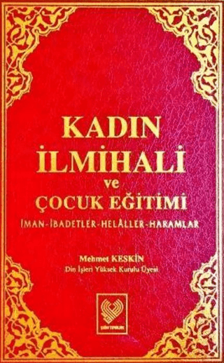 Kadın İlmihali ve Çocuk Eğitimi Mehmet Keskin