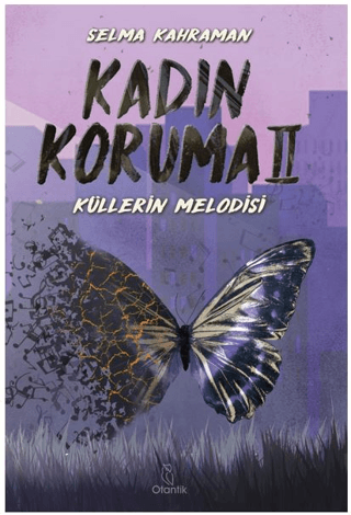 Kadın Koruma 2 - Küllerin Melodisi Selma Kahraman