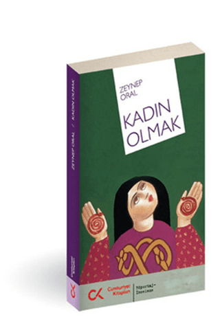 Kadın Olmak Zeynep Oral