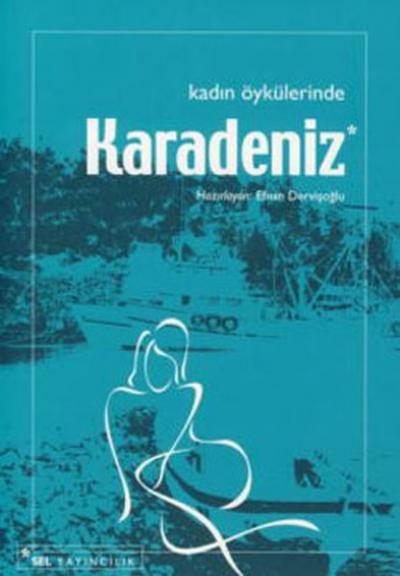 Kadın Öykülerinde Karadeniz %34 indirimli Efnan Dervişoğlu