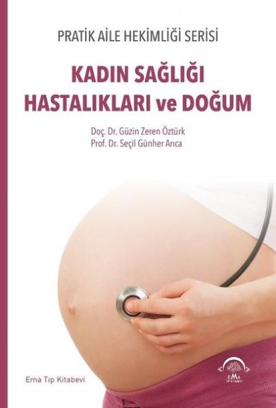 Kadın Sağlığı Hastalıkları ve Doğum Güzin Zeren Öztürk