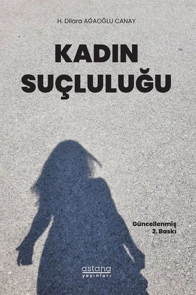 Kadın Suçluluğu H. Dilara Ağaoğlu Canay