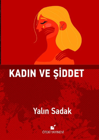 Kadın ve Şiddet Yalın Sadak