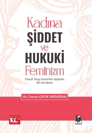 Kadına Şiddet ve Hukuki Feminizm Emsal Yargı Kararları Işığında Bir İn