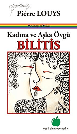 Kadına ve Aşka Övgü - Bilitis Pierre Louys