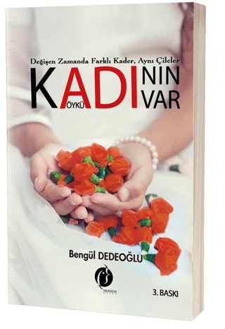 Kadının Adı Var Bengül Dedeoğlu