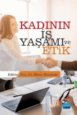 Kadının İş Yaşamı ve Etik Aysun Atagan Çetin