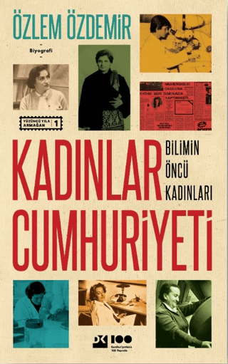 Kadınlar Cumhuriyeti - Bilimin Öncü Kadınları Özlem Özdemir