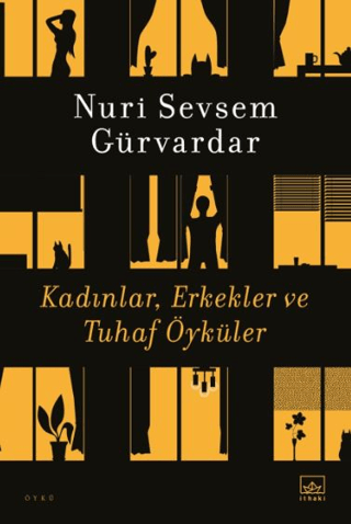 Kadınlar, Erkekler ve Tuhaf Öyküler Nuri Sevsem Gürvardar