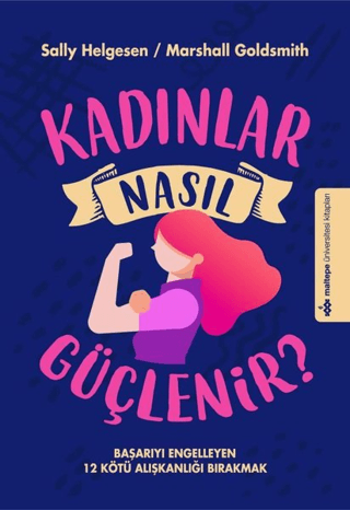 Kadınlar Nasıl Güçlenir? Sally Helgesen