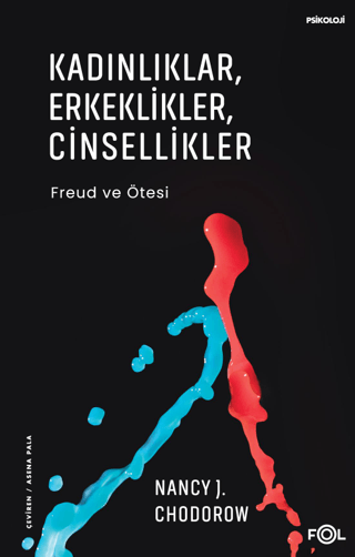 Kadınlıklar Erkeklikler Cinsellikler - Freud ve Ötesi Nancy J.Chodorow