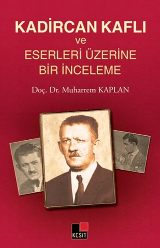 Kadircan Kaflı ve Eserleri Üzerine Bir İnceleme Muharrem Kaplan