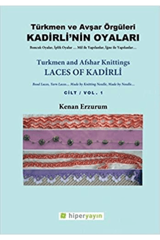Kadirli'nin Oyaları: Türkmen ve Avşar Örgüleri: Cilt 1 Kenan Erzurum
