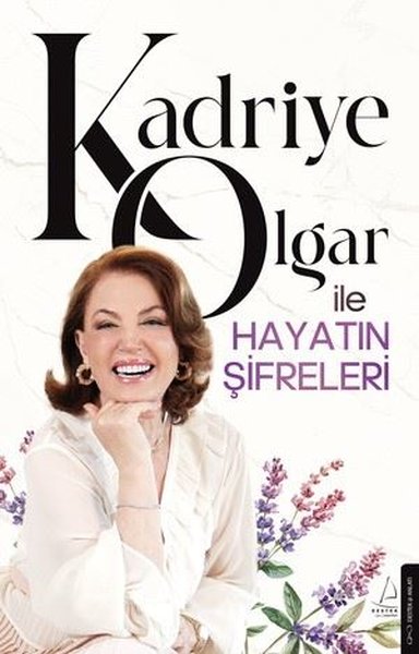 Kadriye Olgar İle Hayatın Şifreleri Kadriye Olgar