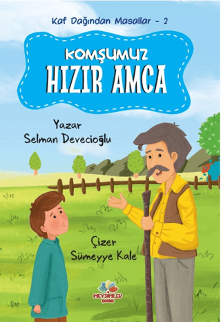 Komşumuz Hızır Amca - Kaf Dağından Masallar 2 Selman Devecioğlu