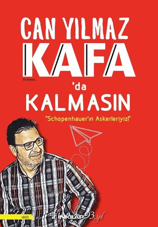 Kafa'da Kalmasın - Schopenhauer'ın Askerleriyiz! Can Yılmaz