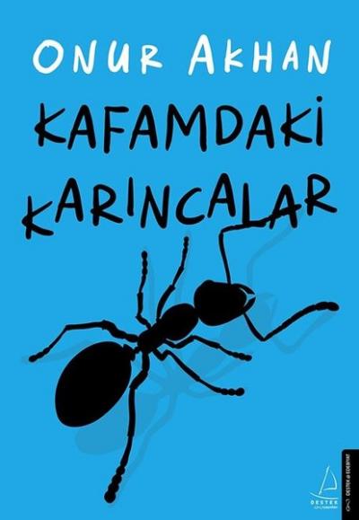 Kafamdaki Karıncalar Onur Akhan