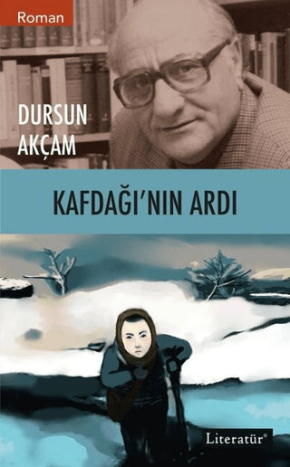 Kafdağı'nın Ardı Dursun Akçam