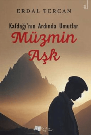 Kafdağı'nın Ardında Umutlar: Müzmin Aşk Erdal Tercan