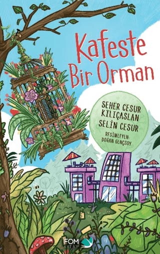 Kafeste Bir Orman Seher Cesur Kılıçaslan