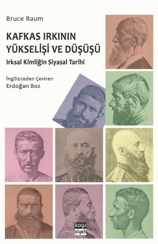 Kafkas Irkının Yükselişi ve Düşüşü: Irsal Kimliğin Siyasal Tarihi Bruc