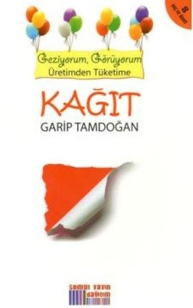 Kağıt - Geziyorum Görüyorum Üretimden Tüketime Garip Tamdoğan