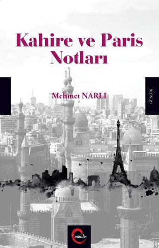 Kahire ve Paris Notları Mehmet Narlı