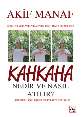 Kahkaha Nedir ve Nasıl Atılır? Spiritüel Söyleşiler ve Felsefe Serisi 