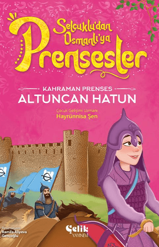 Kahraman Prenses Altuncan Hatun - Selçuklu'dan Osmanlı'ya Prensesler H