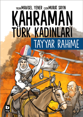 Tayyar Rahime - Kahraman Türk Kadınları Mavisel Yener