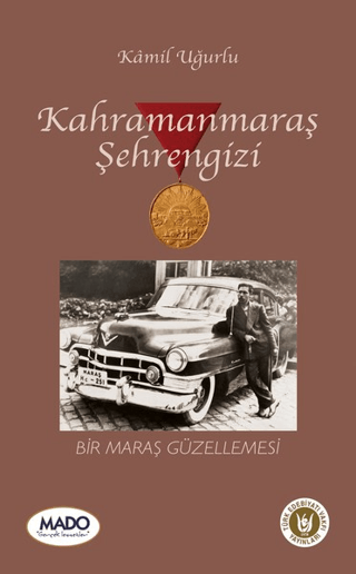 Kahramanmaraş Şehrengizi Kamil Uğurlu