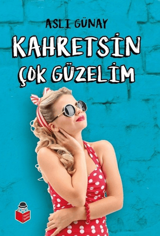 Kahretsin Çok Güzelim Aslı Günay